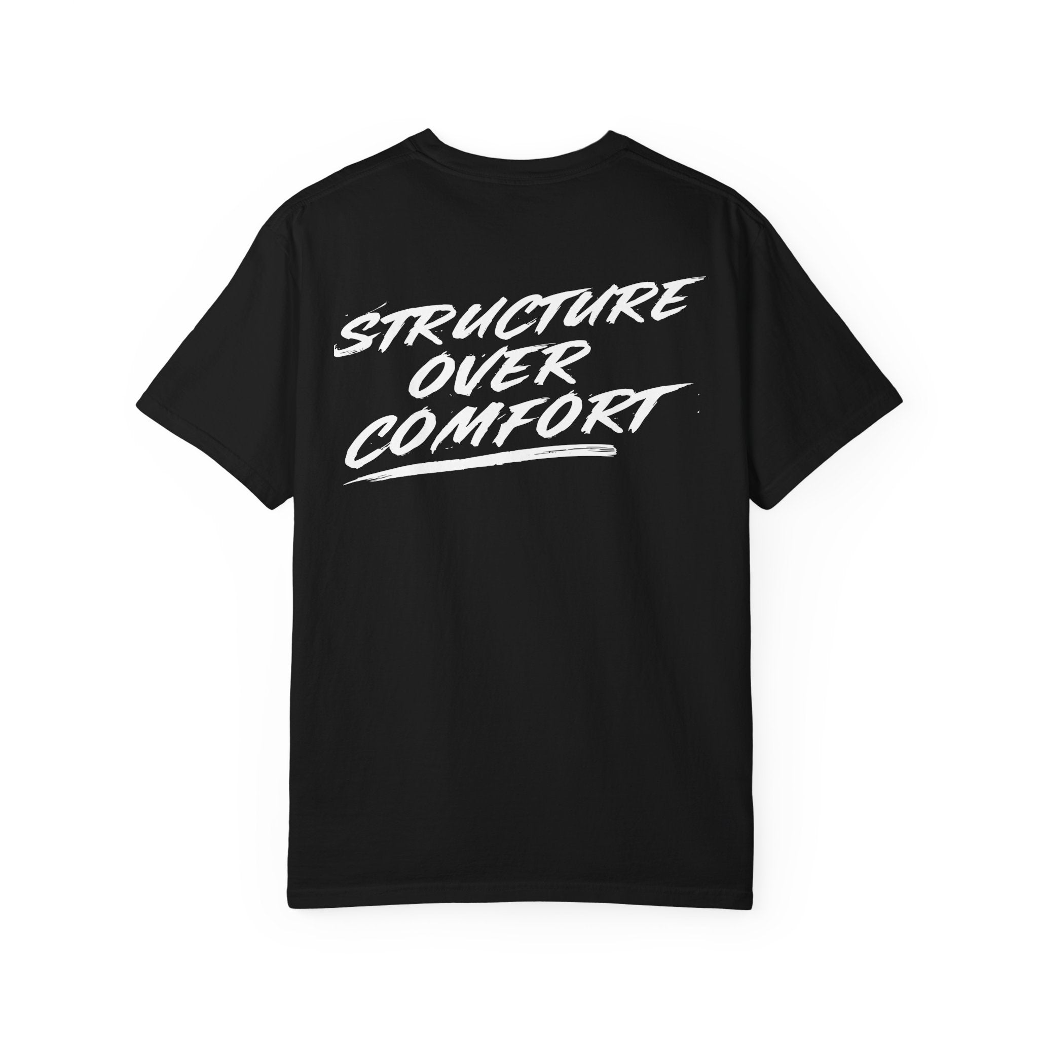 Structure Over Comfort Tee- Black